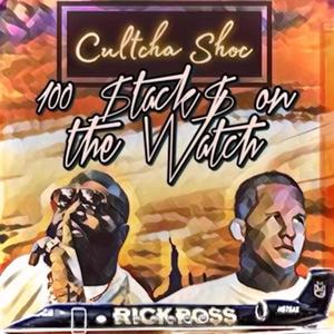 100 Stacks On The Watch (feat. Rick Ross) [Explicit]