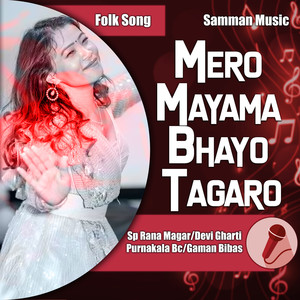 Mero Mayama Bhayo Tagaro