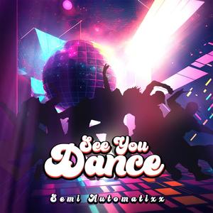 See You Dance (Explicit)