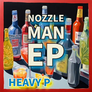 Nozzle Man - EP (Explicit)