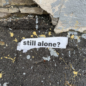 still alone?