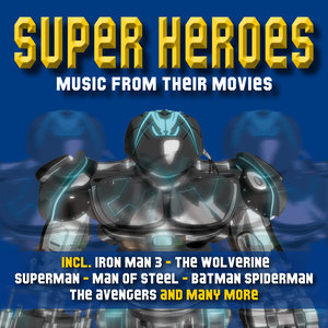 Super Heroes: Music from Their Movies