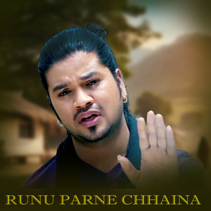 RUNU PARNE CHHAINA