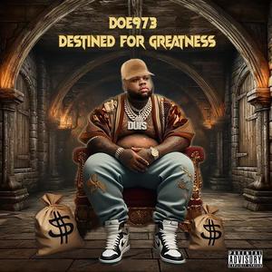 Destined For Greatness (Explicit)