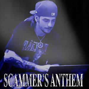 Scammer's Anthem (Explicit)