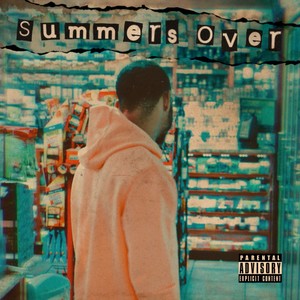 Summers Over (Explicit)