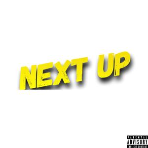 Next Up (Explicit)