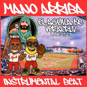 Mano Arriba Instrumental Beat (El Aguila De Veracruz LMB 2023)