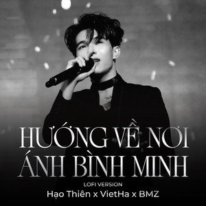 Hướng Về Nơi Ánh Bình Minh (VietHa Lofi)