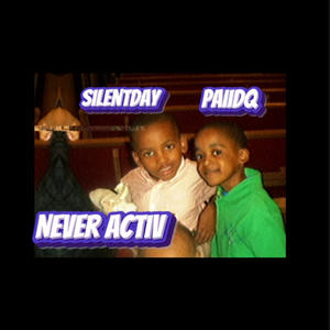 Never Activ (feat. Paiidq) (Explicit)