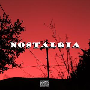 Nostalgia (Explicit)