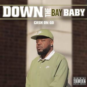 Down The Bay Baby (Explicit)