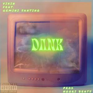 DANK (feat. Gemini Santino) (Explicit)
