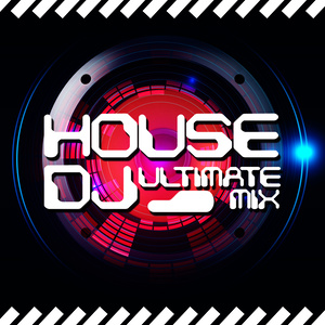 House DJ Ultimate Mix