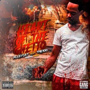 Heart of the Ghetto(feat. Tre100) (Explicit)