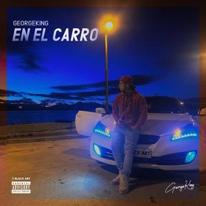 En El Carro (feat. GeorgeKing) (Explicit)