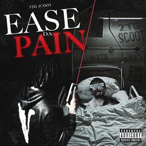 Ease da pain (Explicit)