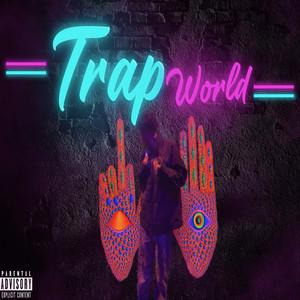 Trap World (Explicit)