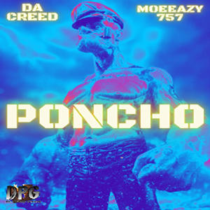 PONCHO (feat. DaCreed) [Explicit]