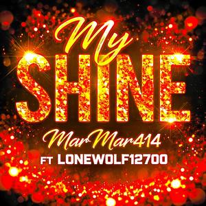 My Shine (feat. LoneWolf12700) (Explicit)