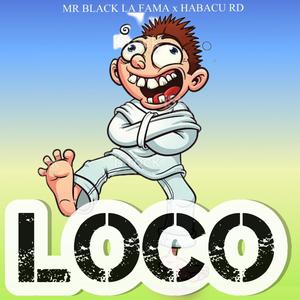 LOCO (feat. HABACU RD)