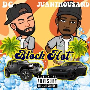 Block Hot (feat. Juanthousand) (Explicit)