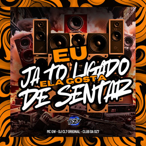 EU JA TO LIGADO ELA GOSTA DE SENTAR (Explicit)