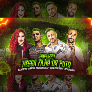 Empurra Nessa Filha da Puta(feat. MC Flavinho) (Explicit)
