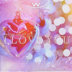 I Love You - Christmas Chillout Selection