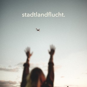 Stadtlandflucht