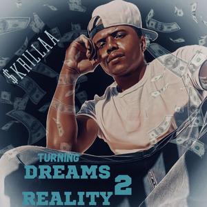 Turnin Dreams 2 Reality (Explicit)