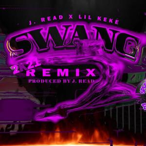 SWANG 2K21 (feat. LIL KEKE & DJ SaucePark) (CHOPPED AND SCREWED|Explicit)