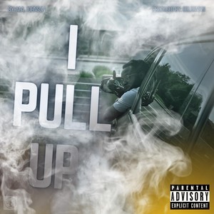 I Pull Up (Explicit)