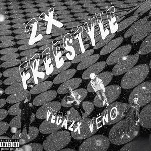 2X Freestyle (feat. Vega2x) [Explicit]