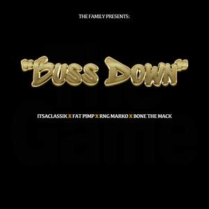 Buss Down (feat. Fat Pimp, RnG Marko & Bone the Mack)