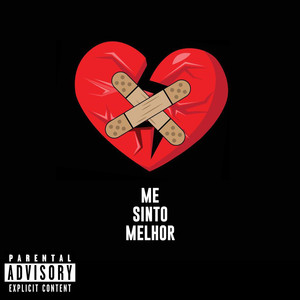 Me Sinto Melhor (Explicit)