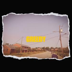 GREEDY (feat. Loochey Lovely) [Explicit]