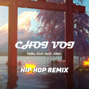 Chơi Vơi (Hiphop Remix)