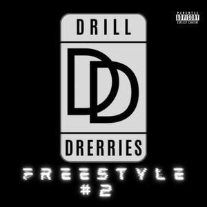 Drill Drerrie Freestyle #2 (feat. EYUP) [Explicit]