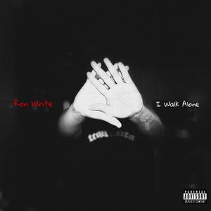 I Walk Alone (Explicit)