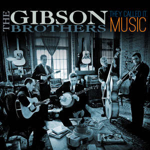 The Gibson Brothers - I Will Always Cross Your Mind