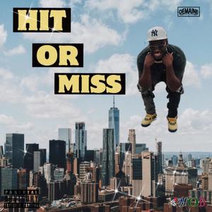 Hit or Miss (feat. YNL Bliz & OMBKayJay) (Explicit)