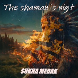 The Shaman´s Nigt