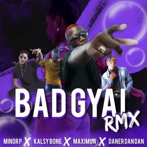 Bad Gyal (Kalsy Bone, Maximun & Daner Dan Dan Remix) [Explicit]