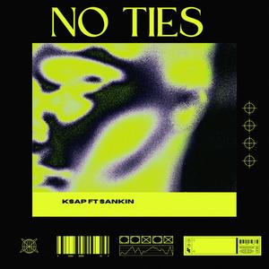 No Ties (feat. Sankin) [Explicit]