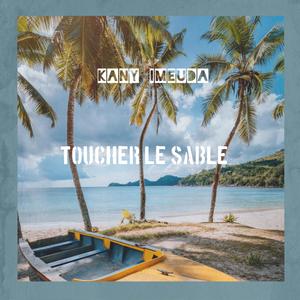 Toucher le sable