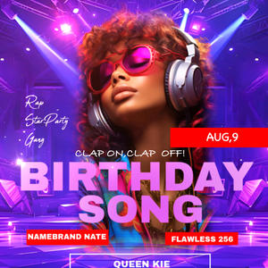 BIRTHDAY SONG (feat. FLAWLESS 256) (Explicit)