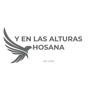 Y en las Alturas Hosana