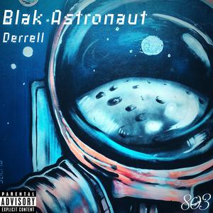 Blak Astronaut (Explicit)