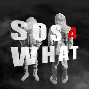 SOS 4 WHAT (Explicit)